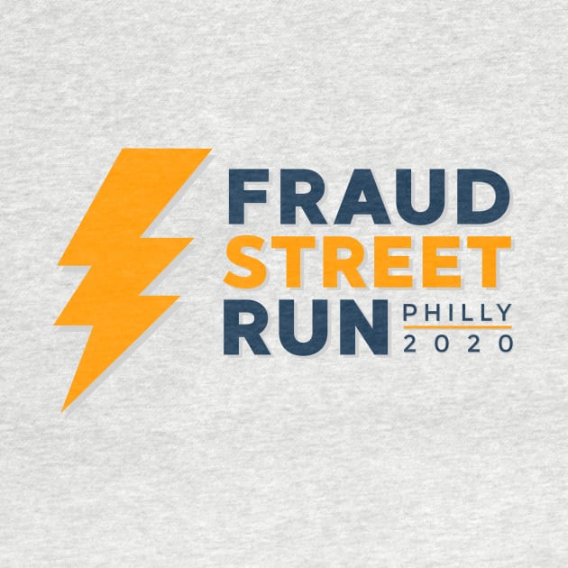 FRAUD STREET RUN PHILLY 2020 by MufaArtsDesigns